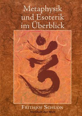 Metaphysik und Esoterik im berblick