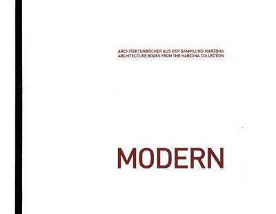 Modern: Architecture Books from the Marzona Collection