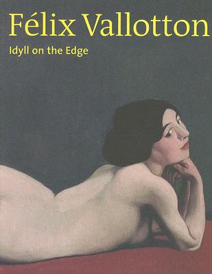 Felix Vallotton: Idyll On The Edge