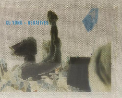Xu Yong: Negatives (Chinese and English Edition)