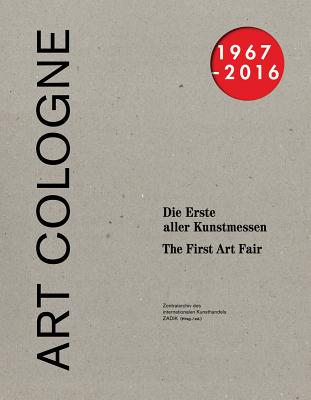 Art Cologne 19672016: The First Art Fair