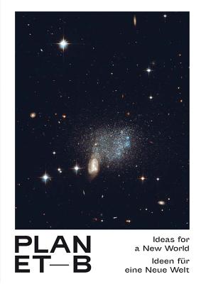 Planet B: Ideas for a New World