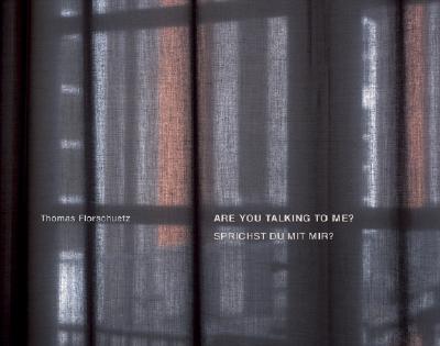 Thomas Florschuetz: Are You Talking To Me