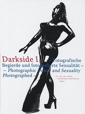 Darkside: Photographic Desire and Sexuality Photographed