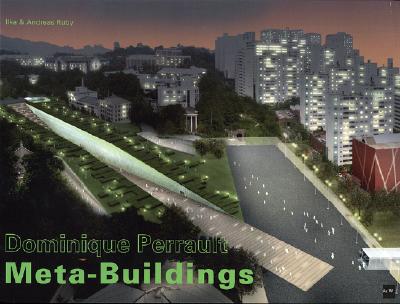 Dominique Perrault: Meta-Buildings