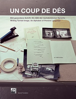 Un Coup de D s: Writing Turned Image, an Alphabet of Pensive Language
