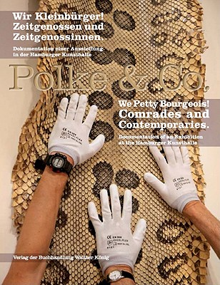 Polke & Co: We Petty Bourgeois: Comrades and Contemporaries