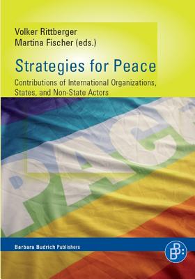 Strategies for Peace: Contributions of International Organizations, States and Non-State Actors