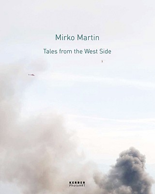 Mirko Martin: Tales from the West Side