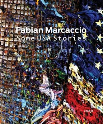 Fabian Marcaccio: Some USA Stories