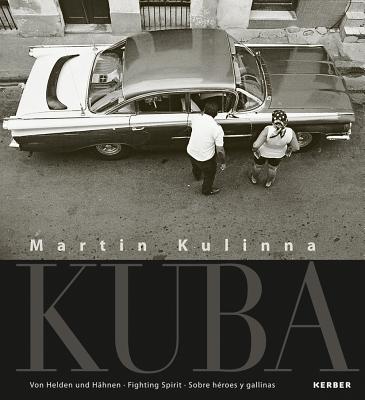Martin Kulinna: Cuba: Heroes and Hens, Fighting Spirit