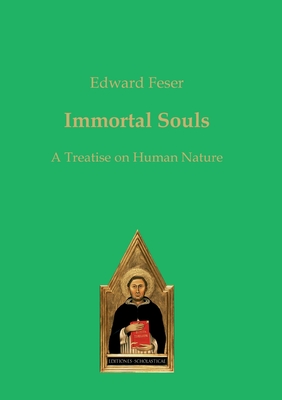 Image for Immortal Souls: A Treatise on Human Nature Immortal Souls: A Treatise on Human Nature
