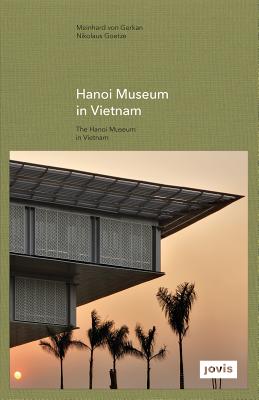 GMP: The Hanoi Museum in Vietnam (gmp FOCUS)