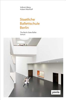 GMP: The State Ballet School in Berlin (Gmp Focus)