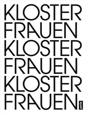 Frauenkloster Klosterfrauen: Eine knstlerisch-poetische Untersuchung zur Transformation einer Lebensform Fotografien von Ulrike Myrzik (German Edition)