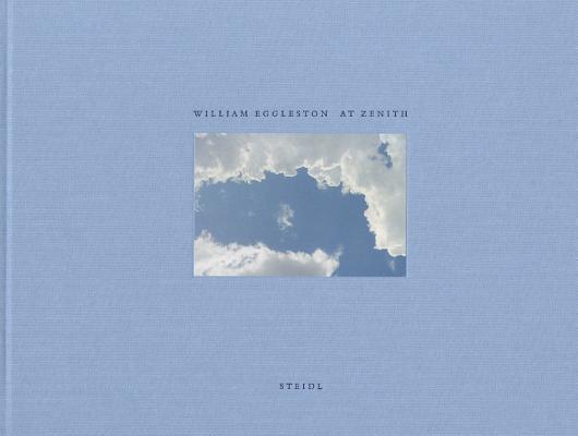 William Eggleston: At Zenith