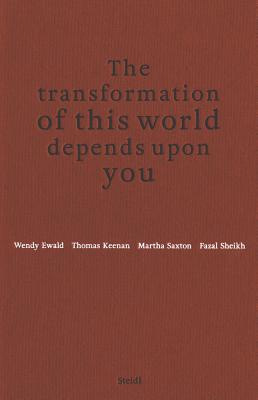 The Transformation of This World Depends Upon You