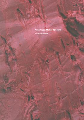 Anish Kapoor: My Red Homeland