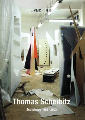 Image for Thomas Scheibitz: Sculptures 1998-2003