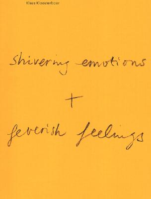 Image for Klaas Kloosterboer: Shivering Emotions + Feverish Feelings (English and German Edition)