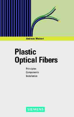 Plastic Fiber Optics: Principles, Components, Installation