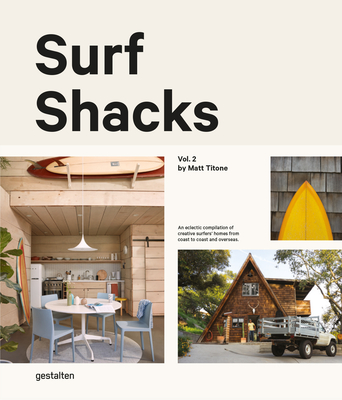 Surf Shacks Volume 2: A new wave of coastal living: The New Wave of Coastal Living