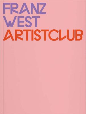 Franz West: Artistclub