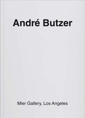 Andr Butzer: Mier Gallery, Los Angeles