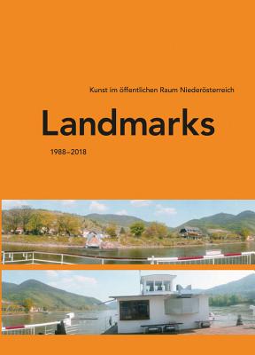Landmarks: Kunst im ffentlichen Raum Niedersterreich 19882018