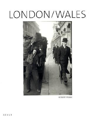 Robert Frank: London/Wales