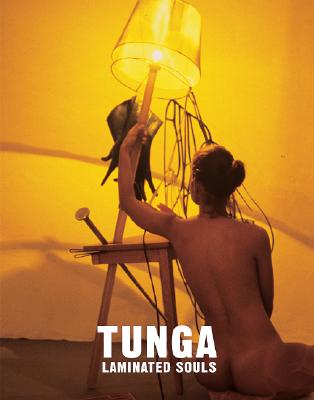 Image for Tunga: Laminated Souls [Oct 01, 2008] Bernadac, Marie-Laure