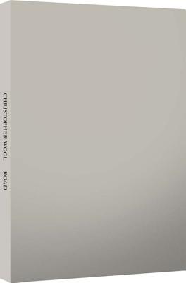 Christopher Wool: Road