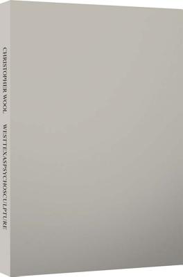 Christopher Wool: Westtexaspsychosculpture