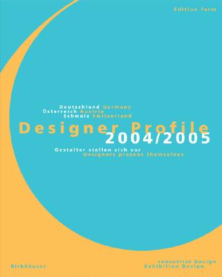 Designer Profile 2004/2005 Designers Present Themselves Volume 1