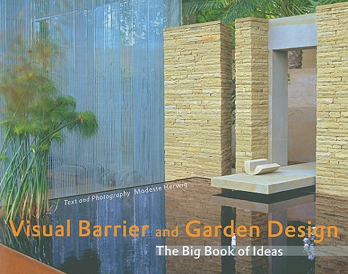 Image for Visual Barrier & Garden Design: The Big Book of Ideas