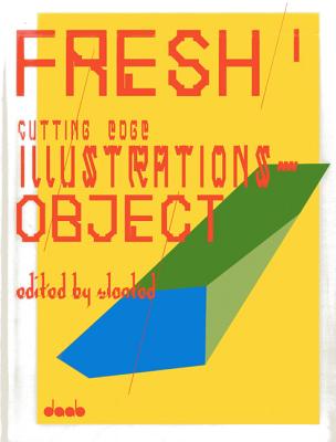 Fresh 1: Cutting Edge Illustrations - Object
