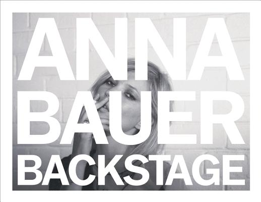 Anna Bauer: Backstage