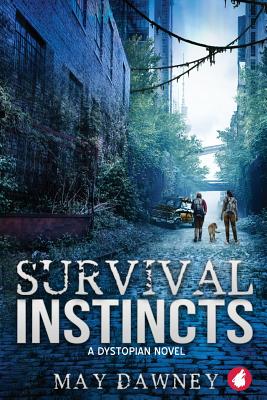 Image for Survival Instincts: A Dystopian Novel Survival Instincts: A Dystopian Novel