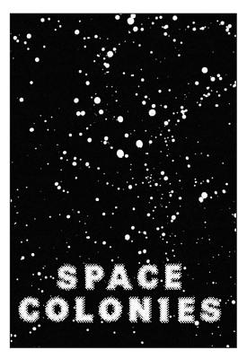 Space Colonies: A Galactic Freemans Journal