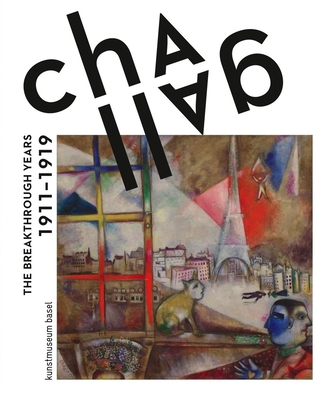 Chagall: The Breakthrough Years 19111919