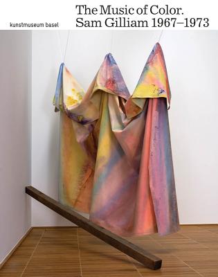 Sam Gilliam: The Music of Color: 19671973