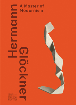 Hermann Glckner: A Master of Modernism