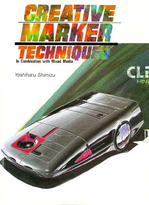 Creative Marker Techniques: In Combination With Mixed Media (English and Japanese Edition)
