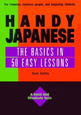 Image for Handy Japanese: The Basics in 50 Easy Lessons