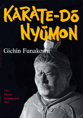 Karate-Do Nyumon: The Master Introductory Text