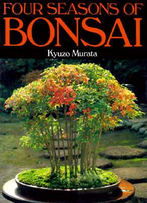 Four Seasons of Bonsai