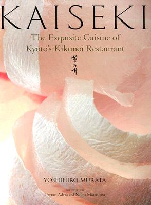 Kaiseki: The Exquisite Cuisine of Kyoto's Kikunoi Restaurant