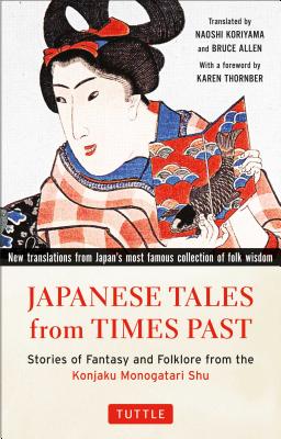 Japanese Tales from Times Past: Stories of Fantasy and Folklore from the Konjaku Monogatari Shu (90 Stories Included) Image for Japanese Tales from Times Past: Stories of Fantasy and Folklore from the Konjaku Monogatari Shu (90 Stories Included)