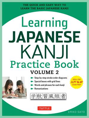LEARNING JAPANESE KANJI PRACTICE BOOK, VOLUME 2