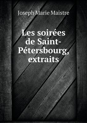 Les soir es de Saint-P tersbourg, extraits (French Edition)